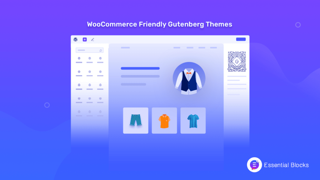 5 WooCommerce Friendly Gutenberg Themes