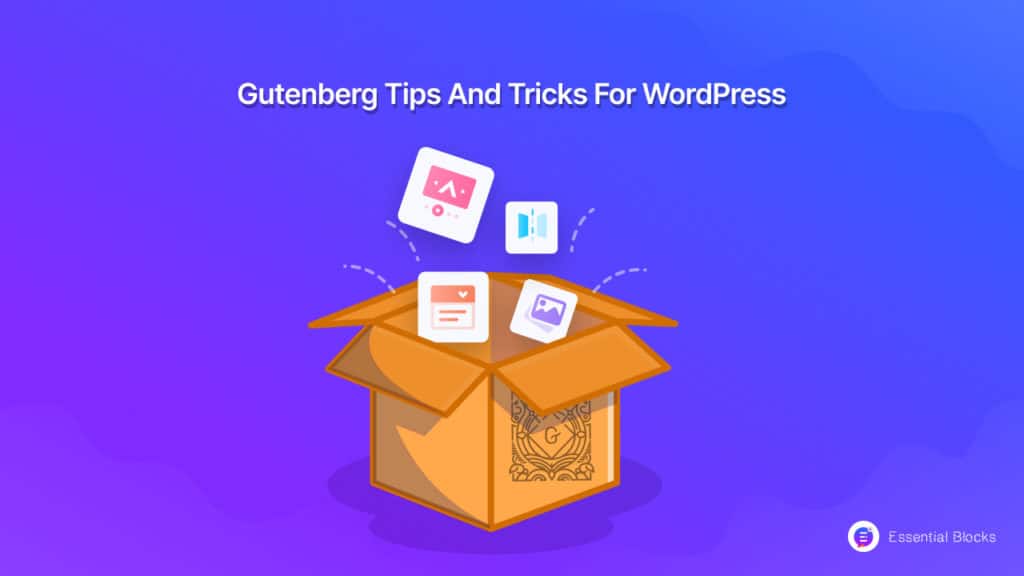 Gutenberg Tips and Tricks