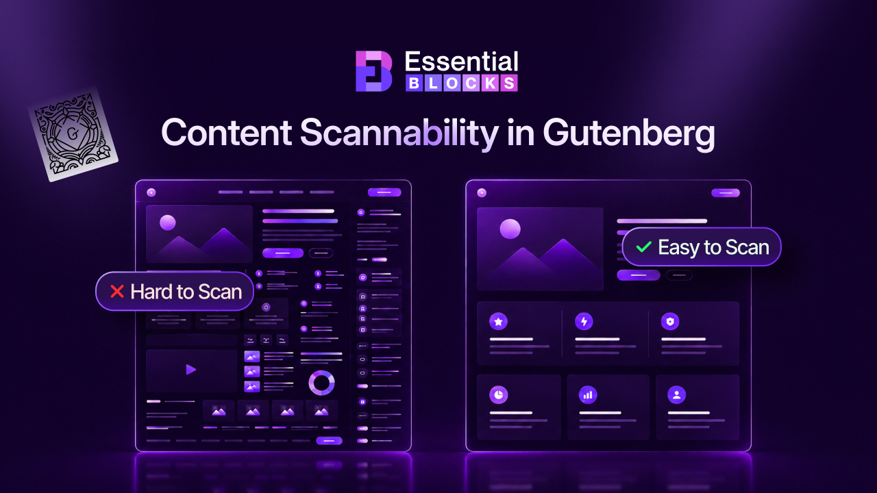 Content Scannability: Why Your Gutenberg Pages Feel Hard to Read 1 Content Scannability: Why Your Gutenberg Pages Feel Hard to Read