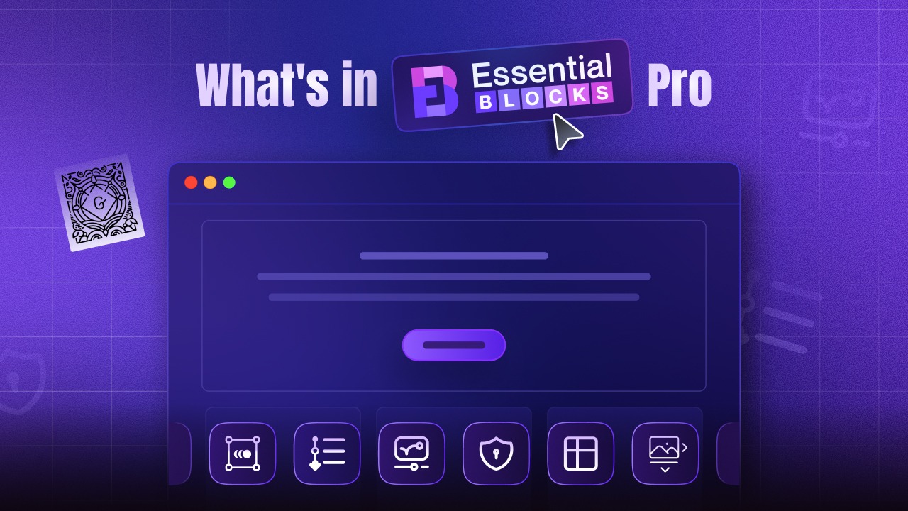 What’s in Essential Blocks PRO? A Complete Guide to Every Block & Feature With Use Cases