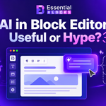 AI in Block Editor: What’s Actually Useful vs. What’s Just Hype